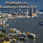 Highlights im Hamburger Hafen 2024