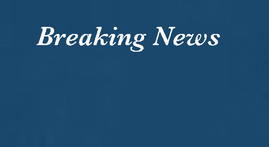 Breaking News